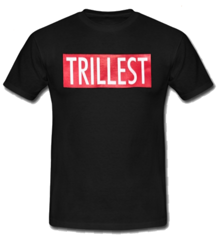 Trillest Tshirt