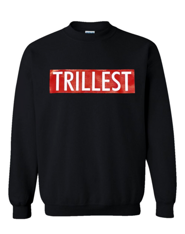 Trillest Black Sweatshirt