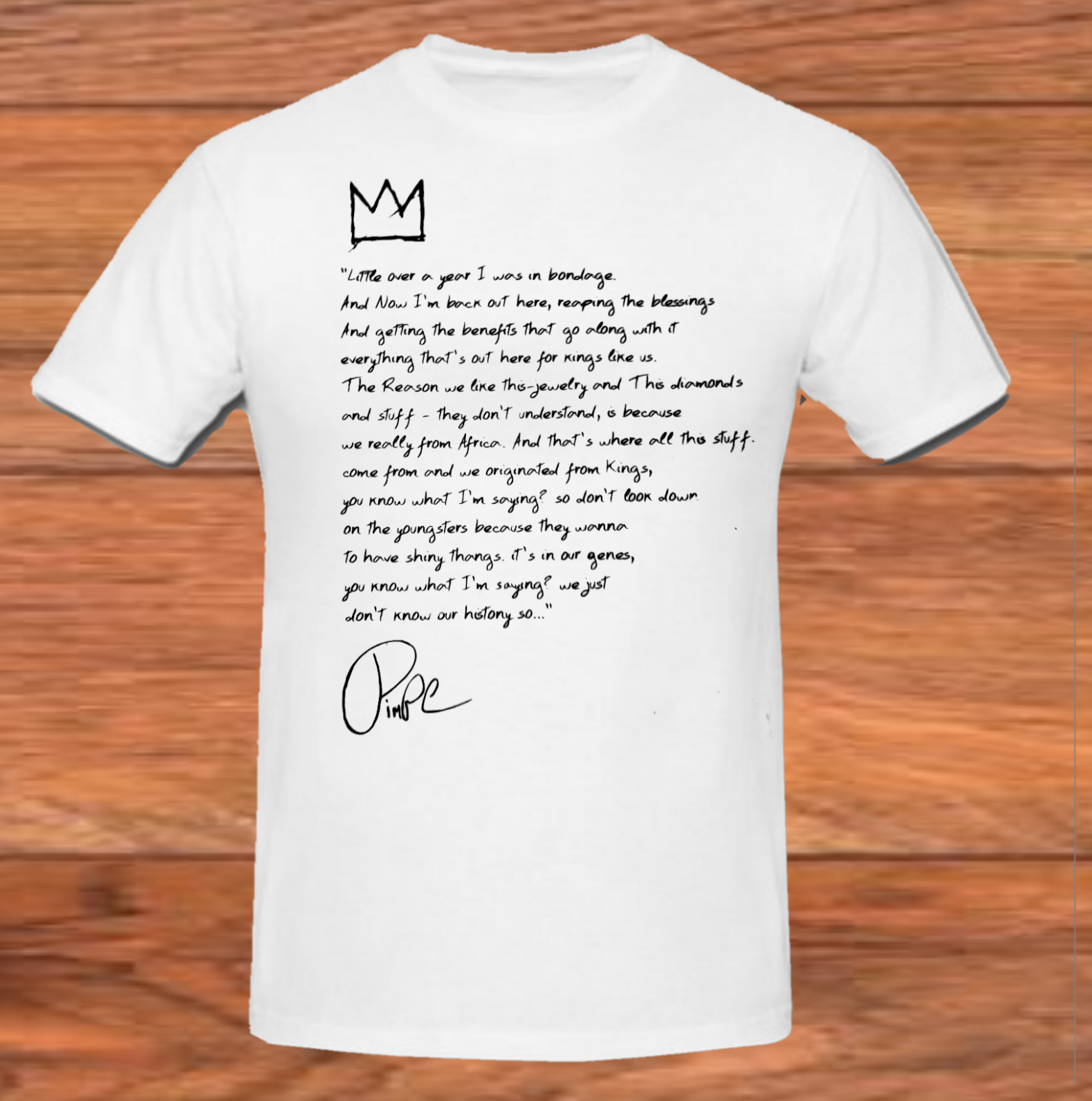 Pimp C We come from Kings and Queens Know Your History T-shirt FUCKWITHMEYOUKNOWIGOTIT