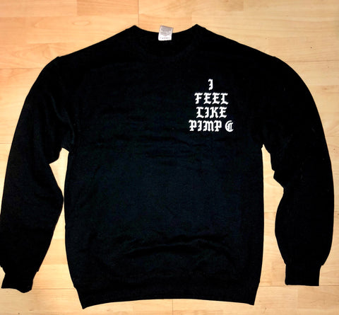 Black I Feel Pimp C Trill Sweatshirt Sweater (Front)